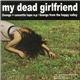 My Dead Girlfriend - 2songs + Cassette Tape E.P / 6songs From The Happy Valley