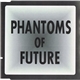Phantoms Of Future - Caught By Fire
