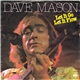 Dave Mason - Let It Go, Let It Flow