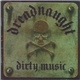 Dreadnaught - Dirty Music