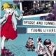 Bridge And Tunnel / Young Livers - Bridge And Tunnel / Young Livers Split Record