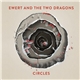 Ewert And The Two Dragons - Circles