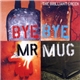 The Brilliant Green - Bye Bye Mr. Mug