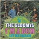The Gloomys - I'm A Bum
