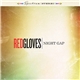 Red Gloves - Night Gap