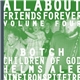 Botch, Children Of God, Helms Alee, Nineironspitfire - All About Friends Forever Volume Four