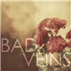 Bad Veins - Bad Veins