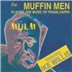 The Muffin Men Featuring Ike Willis - Playing The Music Of Frank Zappa: Mülm