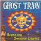 Ghost Train - Songs For Swingin' Corpses