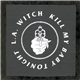 L.A. Witch - Kill My Baby Tonight