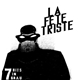 La Fete Triste - 7 Hits In Grau