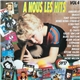 Various - A Nous Les Hits Vol 4