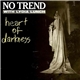 No Trend With Lydia Lunch - Heart Of Darkness