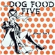 Dog Food Five - Honey Don't