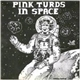 Pink Turds In Space - Complete Part 1