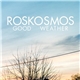 Roskosmos - Good Weather