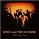 Spice And The RJ Band - Shave Your Fear