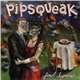 Pipsqueak - Fowl Hymns