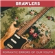 Brawlers - Romantic Errors of our Youth