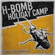 H-Bomb Holiday Camp - Close To The Borderline