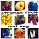 Various - Strange Fruit And Veg