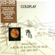 Coldplay - Parachutes / A Rush Of Blood To The Head / Live 2003 DVD