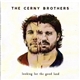 The Cerny Brothers - Looking For The Good Land