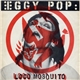 Iggy Pop - Loco Mosquito / Take Care Of Me