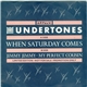 The Undertones - When Saturday Comes