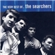 The Searchers - The Very Best Of...The Searchers