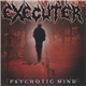 Executer - Psycotic mind