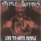 Cripple Bastards - Live To Hate People