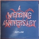 A Wedding Anniversary - Asylum