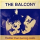 The Balcony - Redder Than Burning Coals