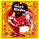 Gaye Blades - The Gaye Blades