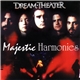 Dream Theater, Majesty - Majestic Harmonies