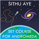 Sithu Aye - Set Course For Andromeda