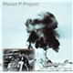 Planet P Project - Levittown (Go Out Dancing Part II)