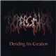 Deprecated - Deriding His Creation