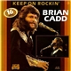 Brian Cadd - Keep On Rockin'