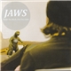 Jaws - Think Too Much, Feel Too Little