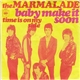 The Marmalade - Baby Make It Soon