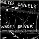 Walter Daniels & Wade Driver - Walter Daniels & Wade Driver