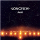 Longview - Still