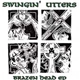 Swingin' Utters - Brazen Head EP