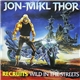 Jon Mikl Thor - Recruits Wild In The Streets