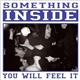 Something Inside - You Will Feel It