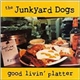 Junkyard Dogs - Good Livin' Platter