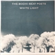 The Bodhi - Beat Poets - White Light
