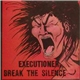 Executioner - Break The Silence